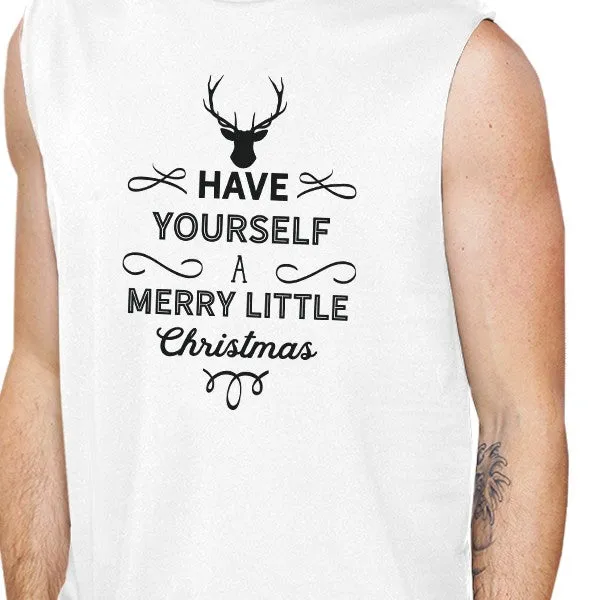 Have Yourself A Merry Little Christmas Mens White Muscle Top