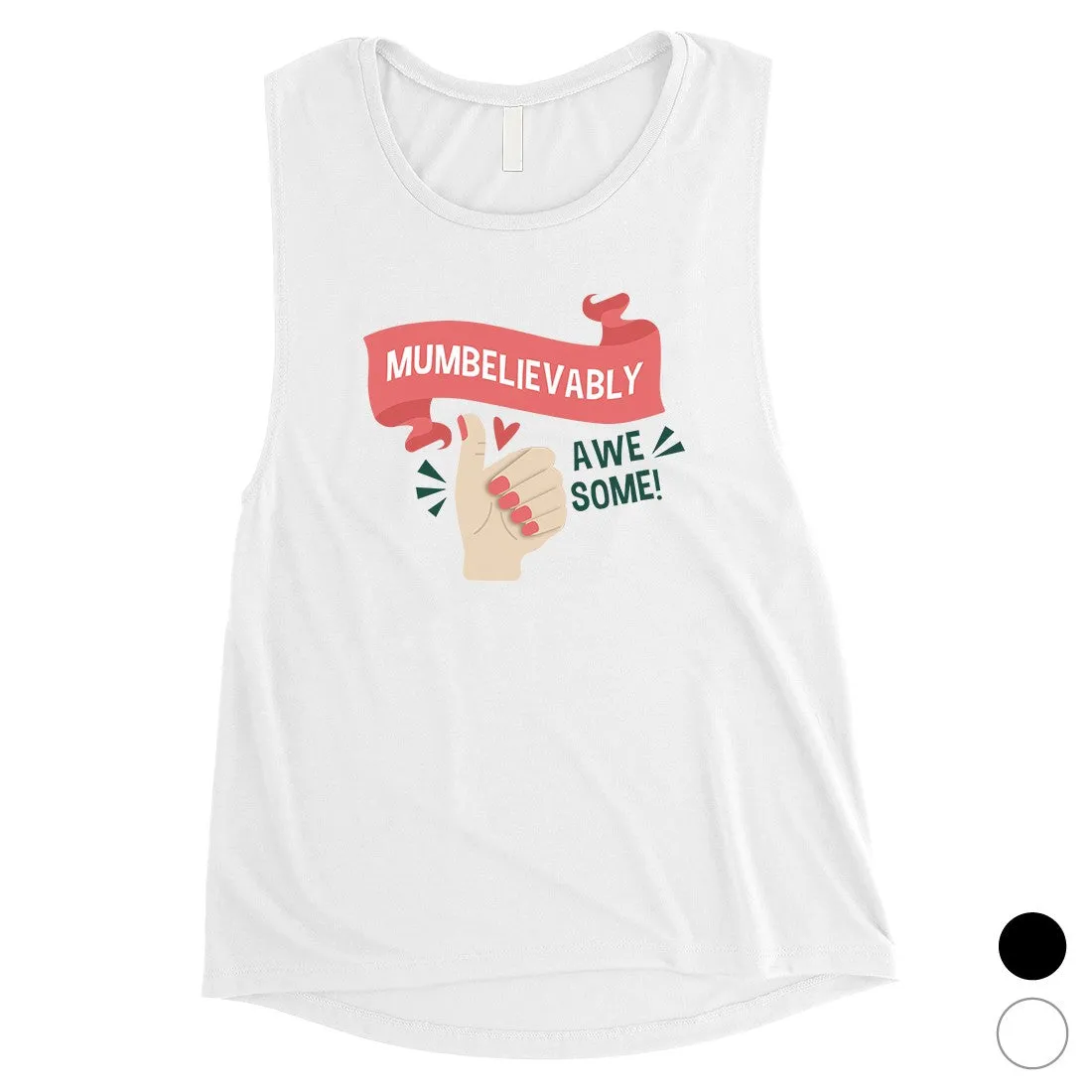 Mumbelievably Awesome Womens Muscle T-Shirt