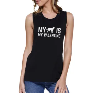 My Dog My Valentine Womens Black Muscle Top Cute Gift For Dog Lover