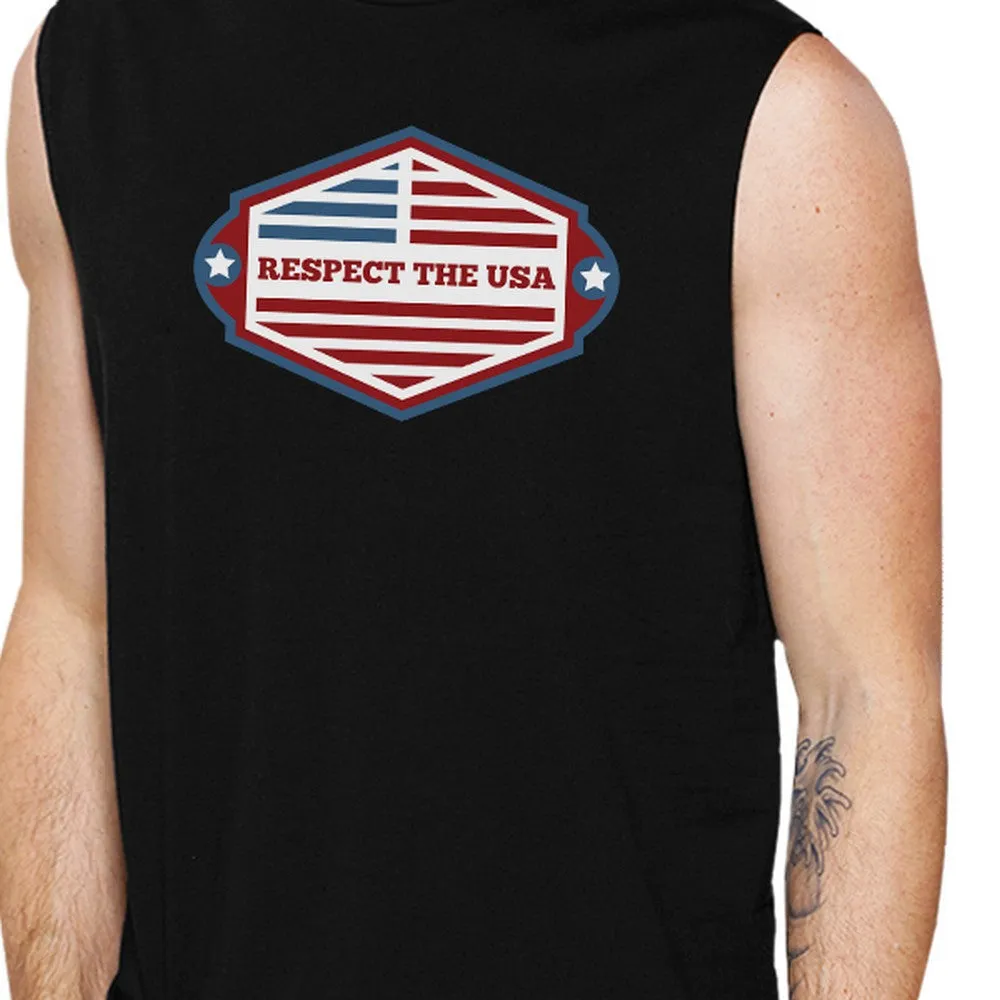 Respect The USA Mens Black Sleeveless Shirt Funny 4th Of July Shirt